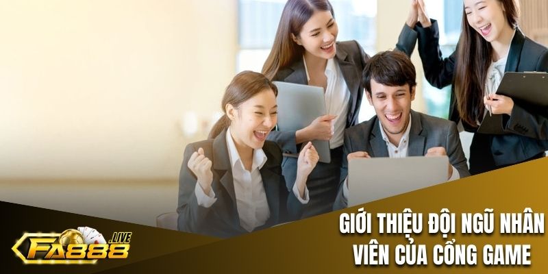 Giới thiệu FA88 có đội ngũ nhân viên tận tình, chuyên nghiệp