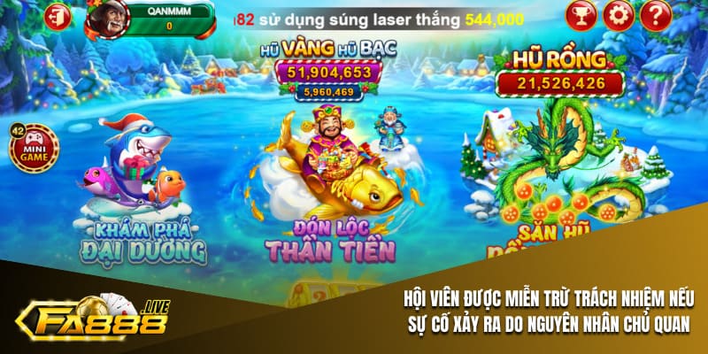 Hội viên được miễn trừ trách nhiệm nếu sự cố xảy ra do nguyên nhân chủ quan