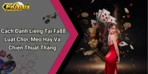 Giới thiệu về Game bài Liêng tại Fa88